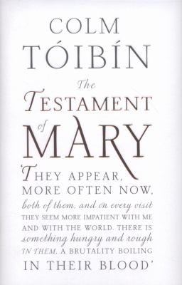 Colm Tóibín: The Testament Of Mary (2012, Penguin Books Ltd)