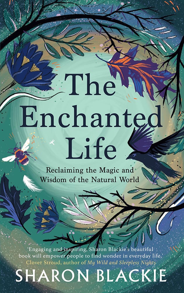 Sharon Blackie: Enchanted Life (2018, September Publishing)