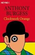 Anthony Burgess: A Clockwork Orange (Paperback, German language, 1997, Heyne)