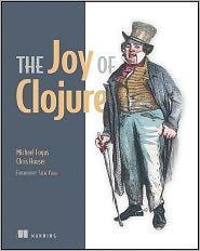 Michael Fogus, Chris Houser: The Joy of Clojure (2011)