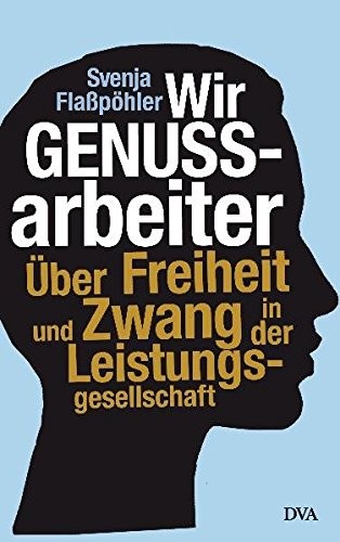 Wir Genussarbeiter (Hardcover, DVA Dt.Verlags-Anstalt)