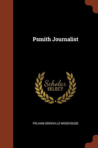 P. G. Wodehouse: Psmith Journalist (Paperback, Pinnacle Press)