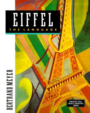 Bertrand Meyer: Eiffel (Paperback, 1992, Prentice Hall)