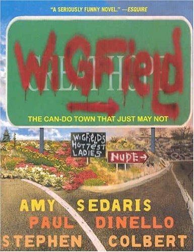 Amy Sedaris: WIGFIELD (Paperback, 2004, Hyperion)