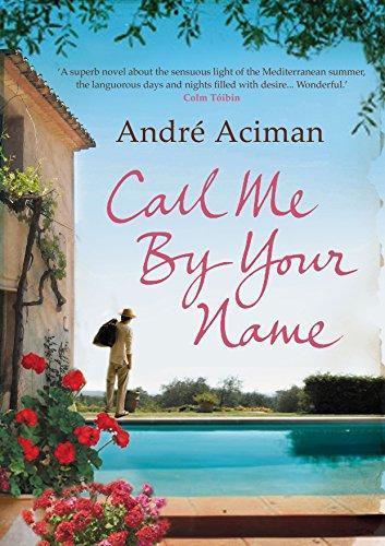 André Aciman: Call Me by Your Name (Paperback, 2009, Atlantic Books)