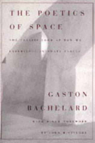 Gaston Bachelard: The poetics of space (1994, Beacon Press)