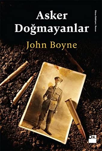 John Boyne: Asker Dogmayanlar (Paperback, 2015, Dogan Kitap)