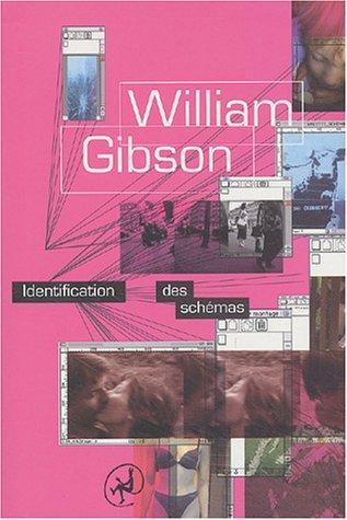 William Gibson, GIBSON WILLIAM: Identification des schémas (Paperback, French language, 2004, DIABLE VAUVERT)