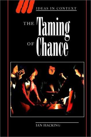 Ian Hacking: The taming of chance (1990, Cambridge University Press)