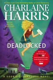 Charlaine Harris: Deadlocked (2012, Ace Books)