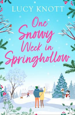 Lucy Knott: One Snowy Week in Springhollow (2021, Head of Zeus)