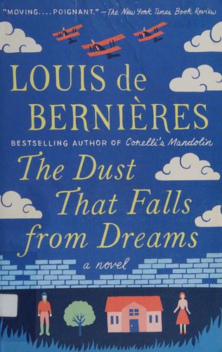 Louis de Bernières: The Dust That Falls From Dreams (2016, Vintage Canada)