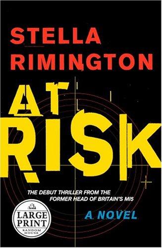 Stella Rimington: At Risk (2005, Random House Large Print)