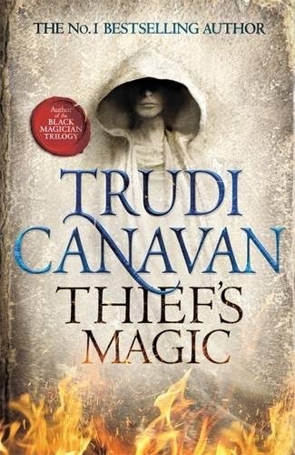 Trudi Canavan: Thief's Magic: Book 1 of Millennium's Rule (2014, Orbit)