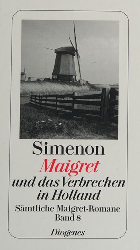 Georges Simenon: Maigret und das Verbrechen in Holland (German language, 2008, Diogenes)