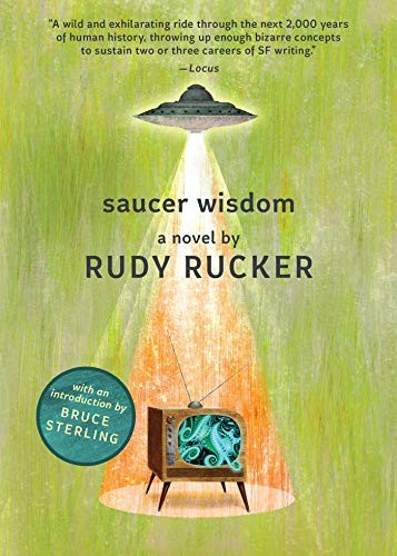 Rudy Rucker: Saucer Wisdom (Paperback, 2019, Night Shade)