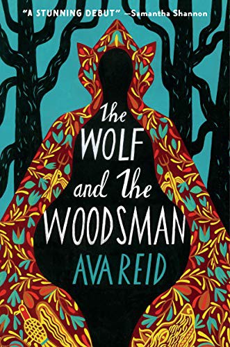 Ava Reid: The Wolf and the Woodsman (Hardcover, 2021, Harper Voyager)