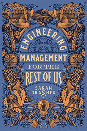 Engineering Management for the Rest of Us (2022, Skill Recordings Inc.)