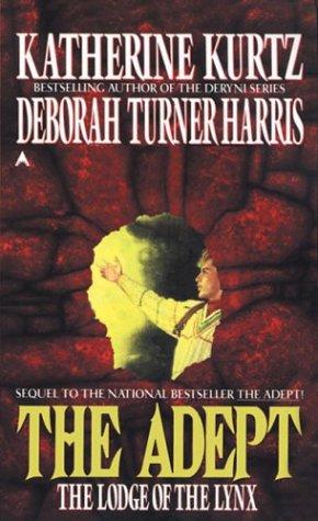 Katherine Kurtz, Deborah Turner Harris: The Lodge of the Lynx (Paperback, 1992, Ace Books)