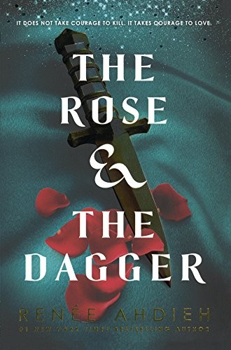 Renee Ahdieh: The Rose & The Dagger (Hardcover, 2017, Turtleback)