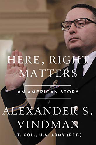 Alexander Vindman: Here, Right Matters (Hardcover, 2021, Harper)
