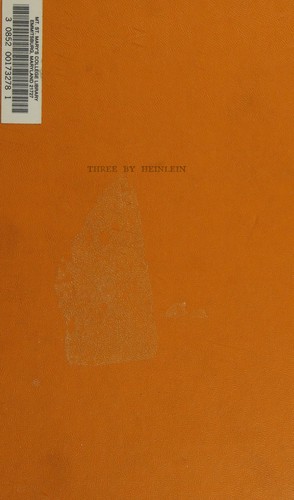 Robert A. Heinlein: Three by Heinlein (1951, Doubleday & Company, Inc.)