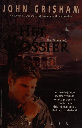 John Grisham: Het Dossier (The Summons) (Paperback, Dutch language, 2002, A. W. Bruna)