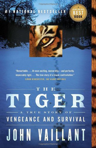 John Vaillant: The Tiger (Paperback, 2011, Vintage Canada)