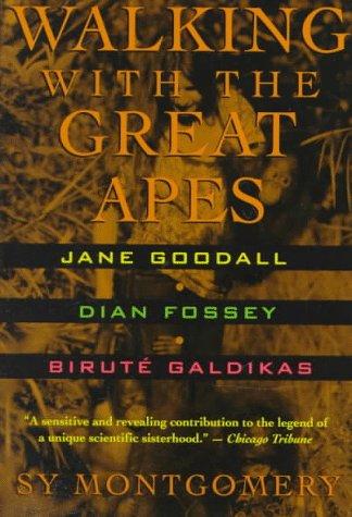 Sy Montgomery: Walking With the Great Apes (1992, Mariner Books)