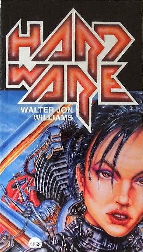 Walter Jon Williams: Hardware (Paperback, Czech language, 1994, AFSF - Asociace fanoušků science fiction)