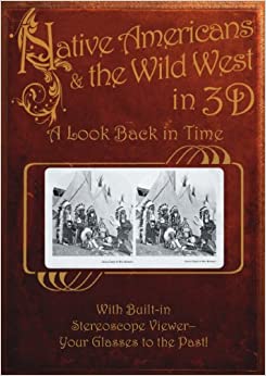 Voyageur Press: Native Americans & the Wild West in 3D (2009, Voyageur Press)