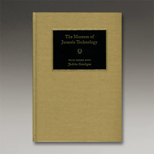 na: The Museum of Jurassic Technology (Primi Decem Anni, Jubilee Catalogue) (Hardcover, 2002, McNaughton & Gunn, Inc)