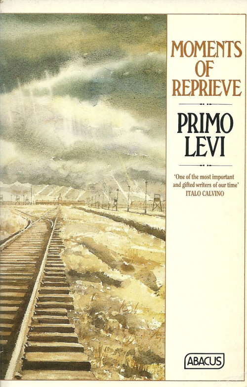 Primo Levi: Moments of reprieve (Paperback, 1987, Abacus)