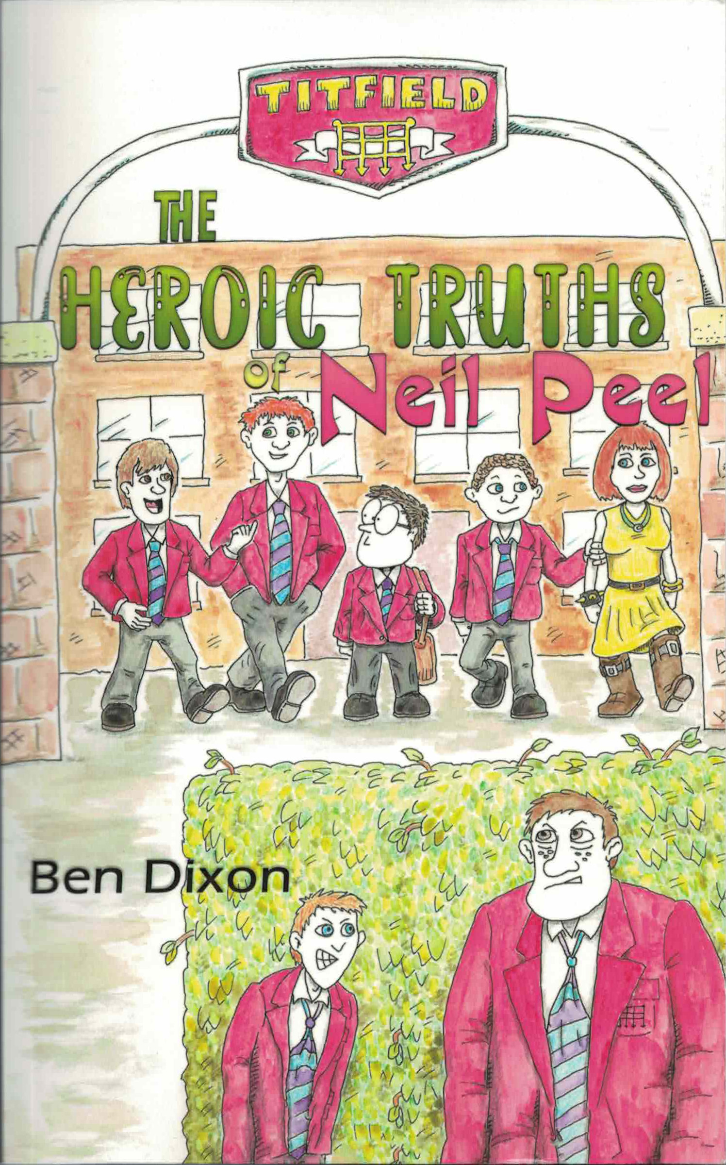 Heroic Truths of Neil Peel (2020, Austin Macauley Publishers Ltd.)