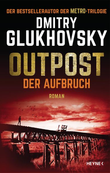 Dmitri Glukhovsky: Outpost (Deutsch language, Heyne)