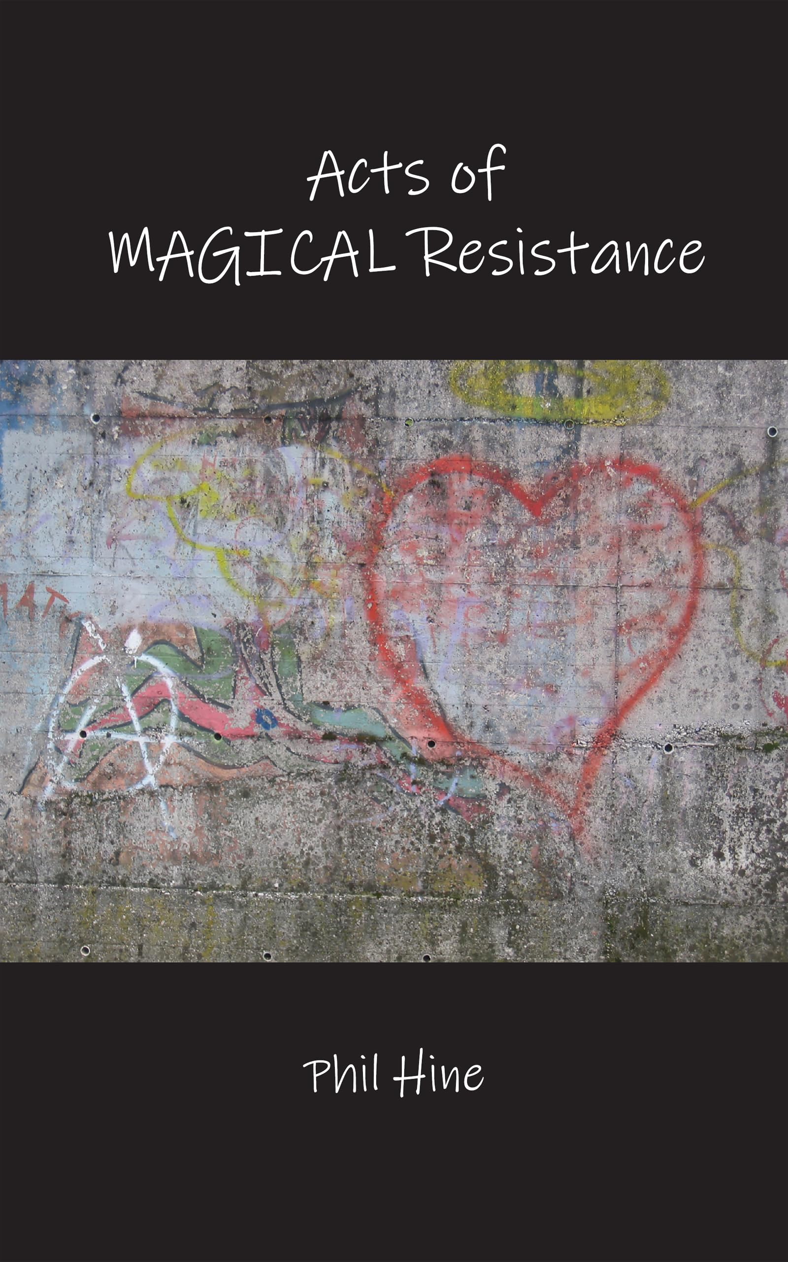 Phil Hine: Acts Of Magical Resistance (EBook, 2023, Twisted Trunk)