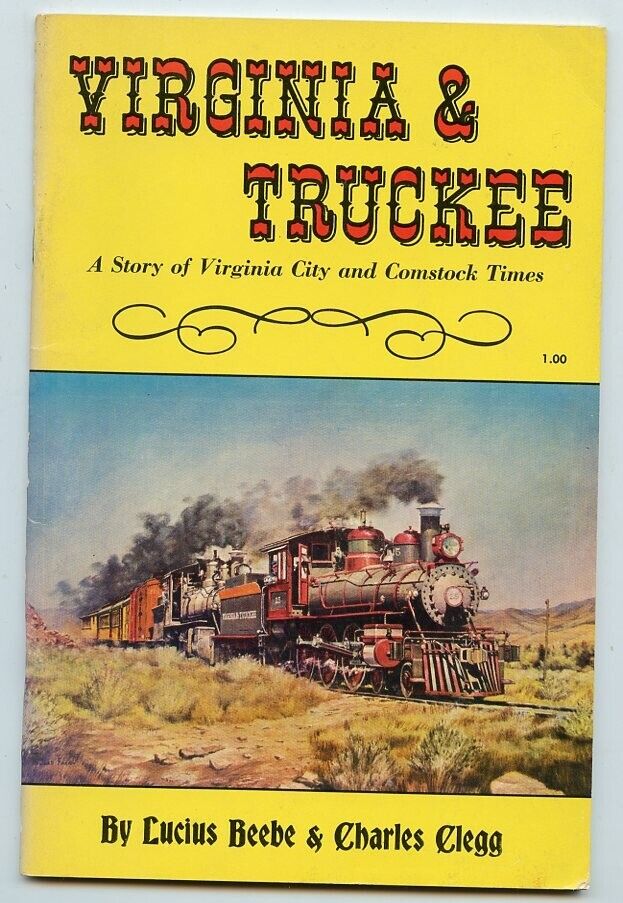 Lucius Morris Beebe: Virginia & Truckee (1955, Stanford University Press)