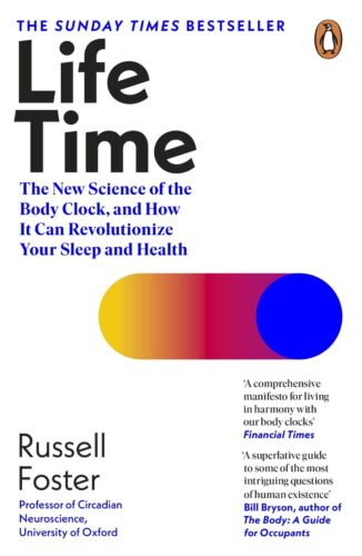 Russell Foster: Life Time (2022, Penguin Books, Limited)