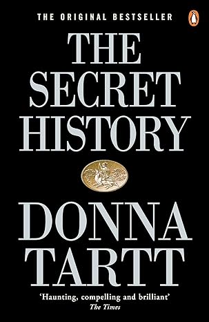 Donna Tartt: The  Secret History (Paperback, 1993, Penguin)