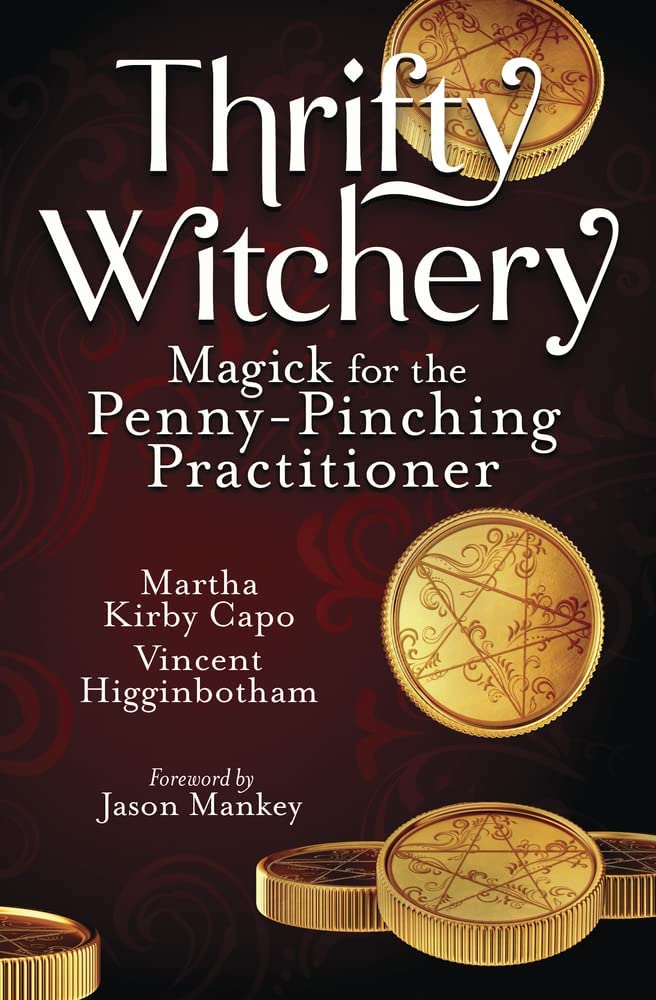 Vincent Higginbotham, Martha Kirby Capo: Thrifty Witchery (2023, Llewellyn Publications)