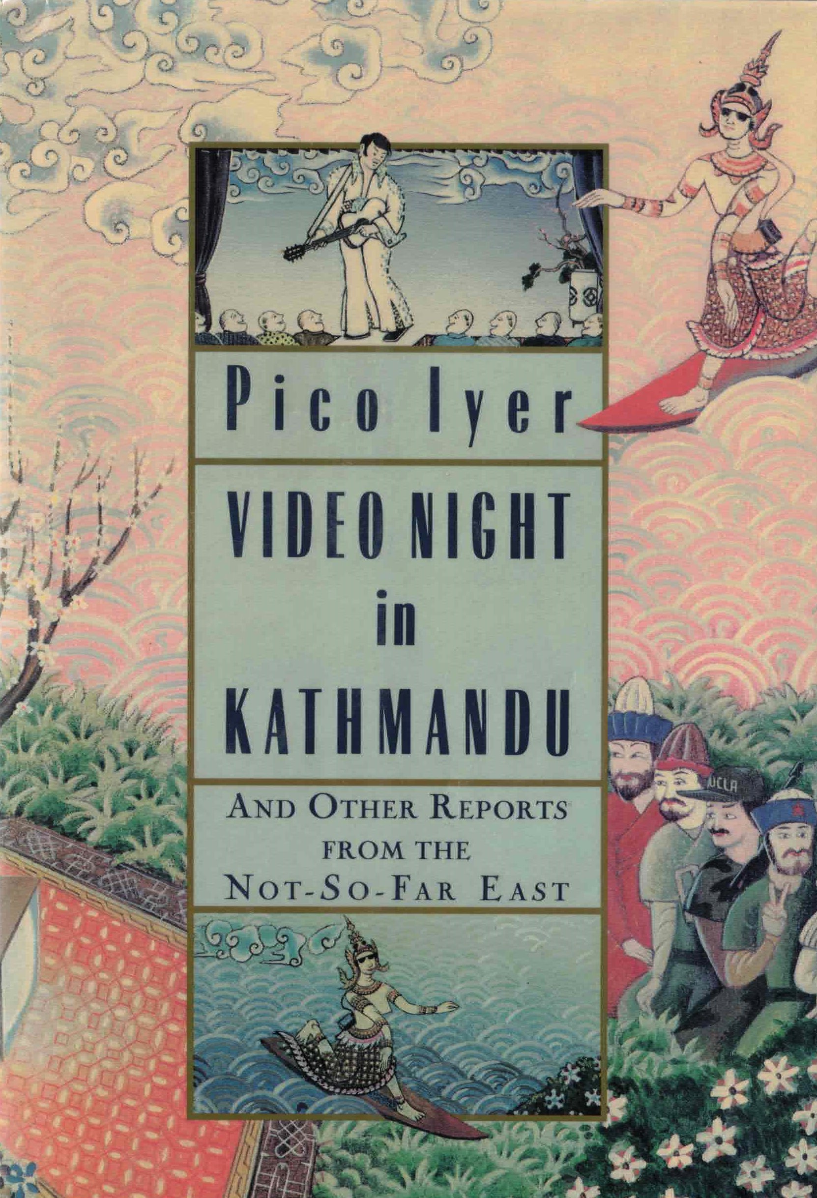 Pico Iyer: Video Night in Kathmandu (Hardcover, 1989, Vintage Books)