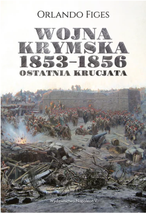 Orlando Figes: Wojna krymska 1853-1856 (EBook, polski language, Wydawnictwo Napoleon V)