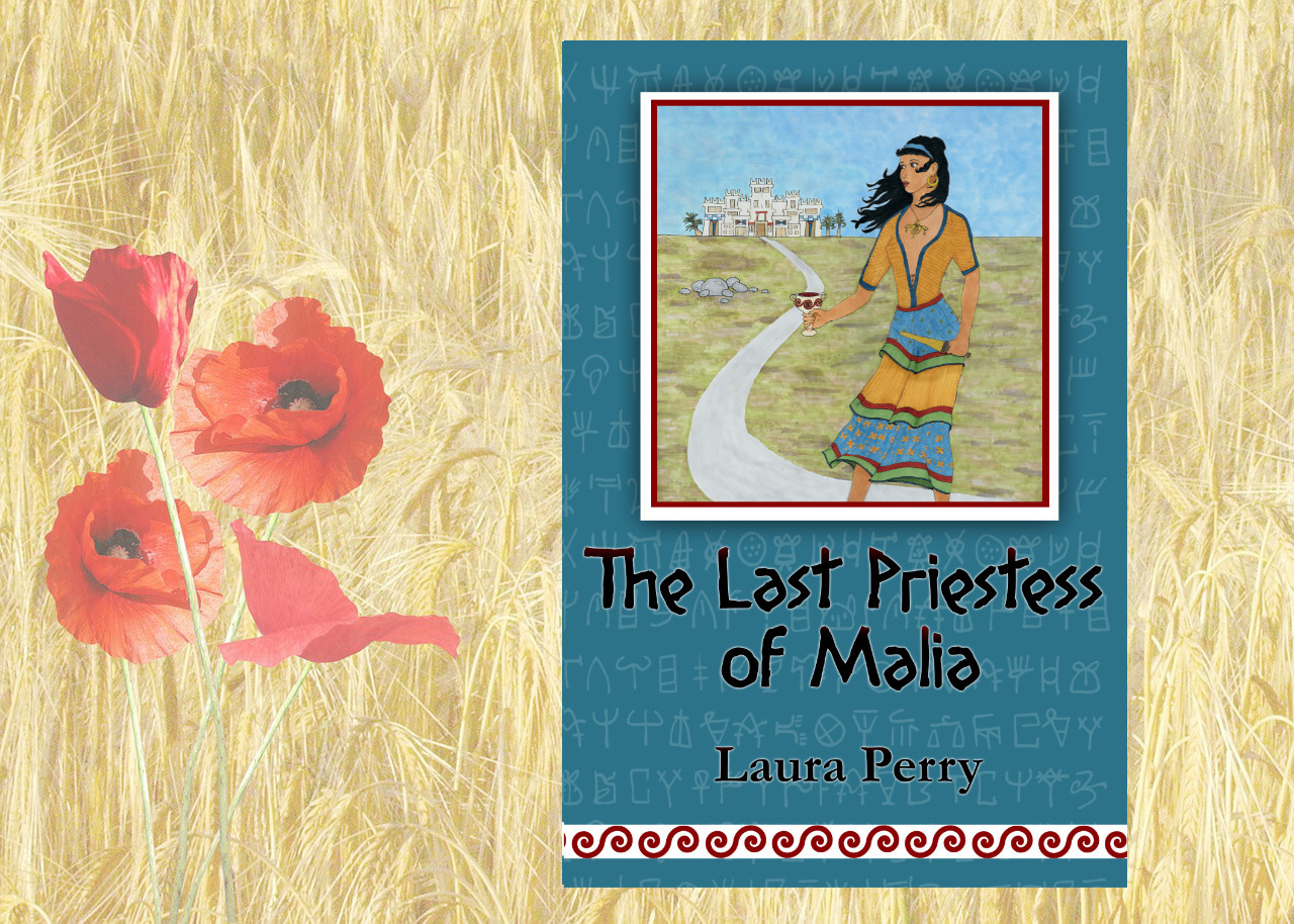 Book cover of The Last Priestess of Malia by Laura Perry, featuring the image of an ancient Minoan priestess standing outside a temple. Behind the book cover is a wheat field with red poppies also growing in it.