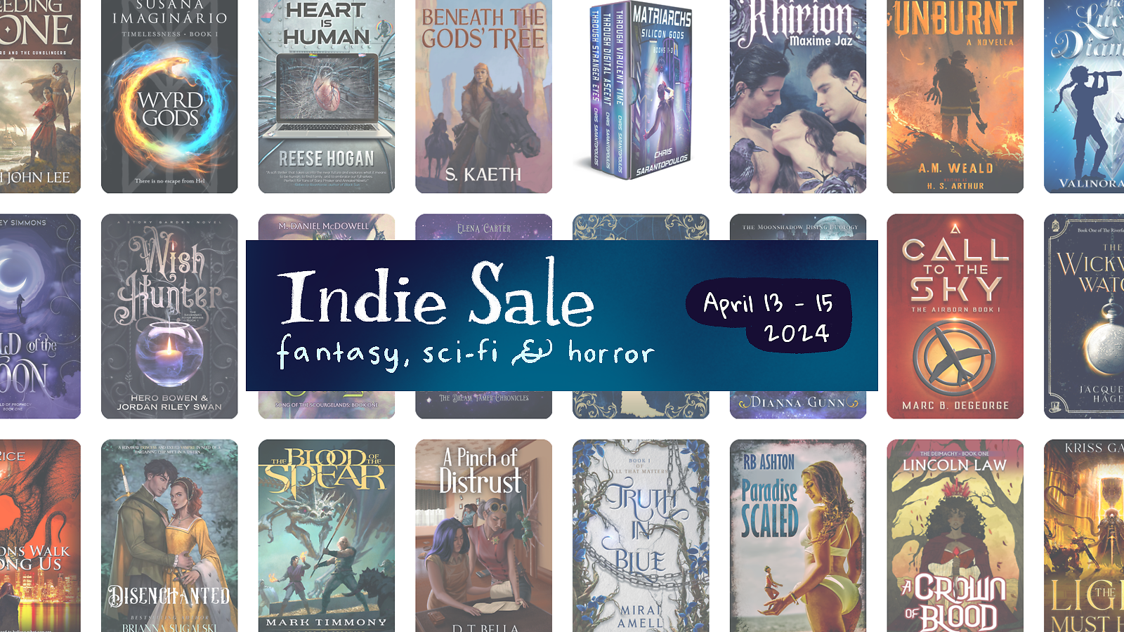 A grid of 24 books with 8 columns and 3 rows, with a blue banner over top in the center saying 
Indie Sale
fantasy, sci-fi, & horror
April 13-15. 2024