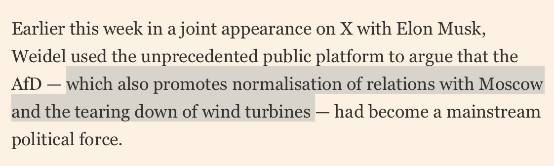 Earlier this week in a joint appearance on X with Elon Musk, Weidel used the unprecedented public platform to argue that the AfD — which also promotes normalisation of relations with Moscow and the tearing down of wind turbines — had become a mainstream political force.