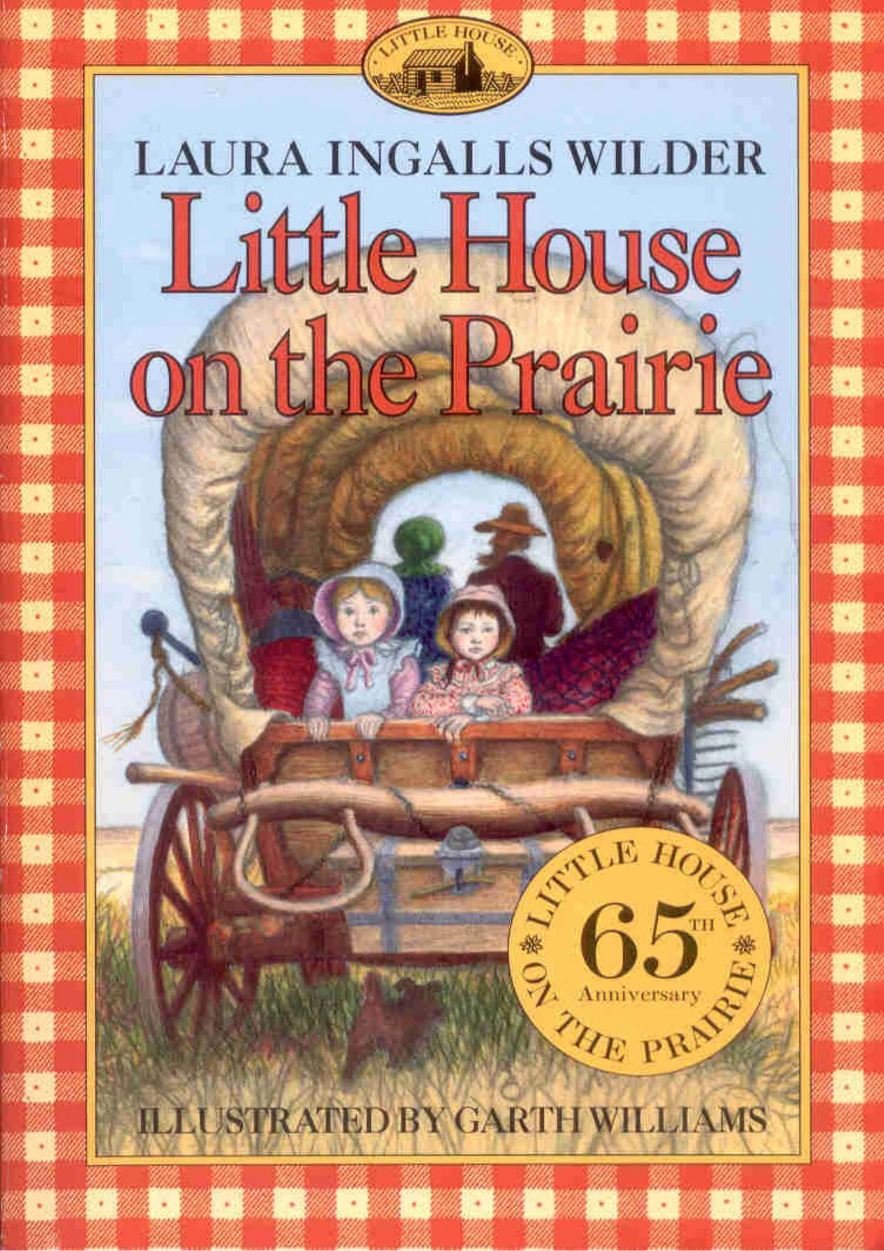 Illustrated book cover of "Little House on the Prairie" by Laura Ingall's Wilder. 