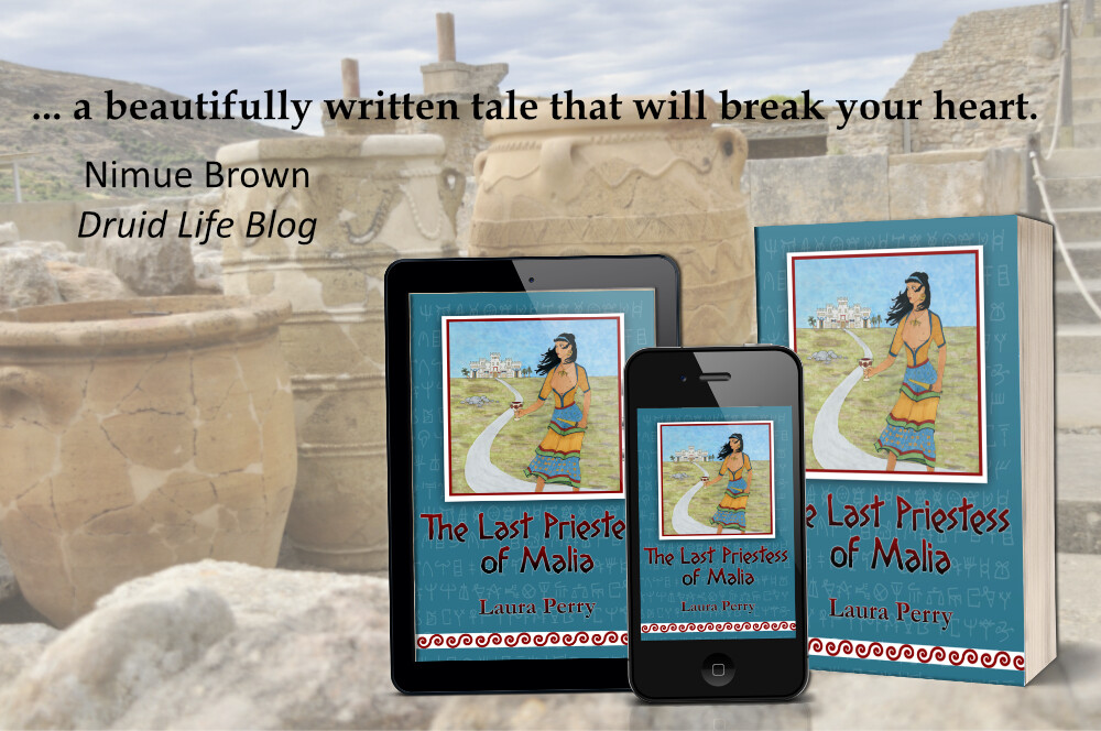 A paperback copy of Last Priestess of Malia by Laura Perry sits next to ebooks on a tablet and a phone. In the background are several large storage vases at a Minoan temple. Above is a reviewer quote that reads "...a beautifully written tale that will break your heart - Nimue Brown, Druid Life Blog."