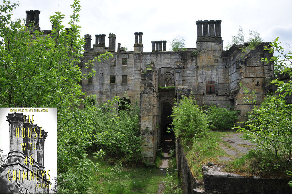 The image shows a view of the rear of the remains of Dunmore Park. There are trees and ruins in the foreground with, beyond, parts of the house that are standing to their full height, all slightly silhouetted against the sun. The front cover of ‘The House With 46 Chimneys’ is shown in the bottom left corner. 