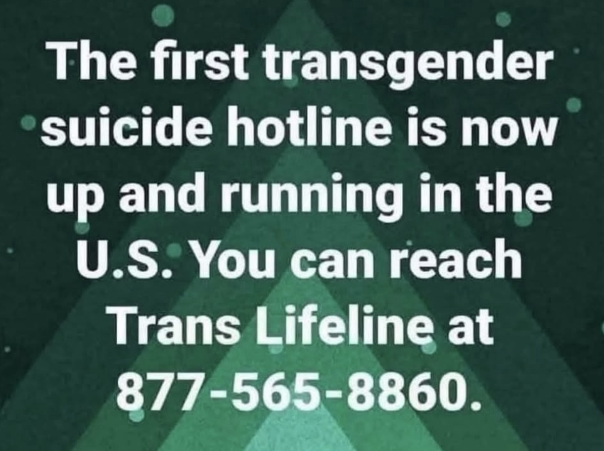 The first transgender suicide hotline is now up and running in the U.S. You can reach Trans Lifeline at 877-565-8860