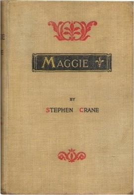 Cover of the 1896 first trade edition of Maggie: A Girl of the Streets by Stephen Crane.

The book was published by D. Appleton & Company in 1896.

The cover is yellow or mustard-colored cloth, typical of many late 19th-century book bindings.

The title "Maggie: A Girl of the Streets" is displayed in bold, dark-colored lettering on the front cover.

The author's name, Stephen Crane, appears below the title.

The design is relatively simple, without elaborate illustrations or artwork, emphasizing its status as a serious literary work.